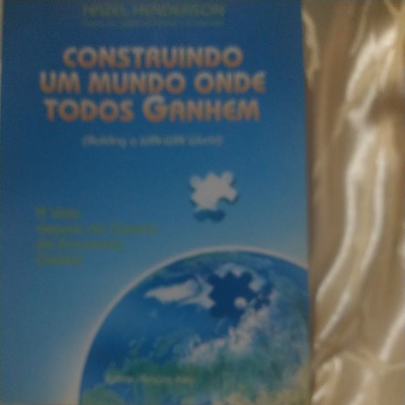 Construindo um Mundo onde Todos Ganhem (A Vida depois da Guerra da Economia Global) Hazel