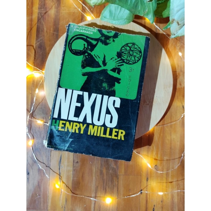 Nexus - A crucificação encarnada - Henry Miller - Livro usado barato