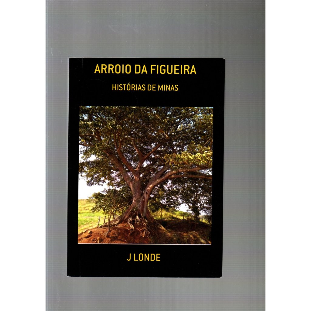 Livro Arroio Da Figueira, Histórias De Minas, J. Londe