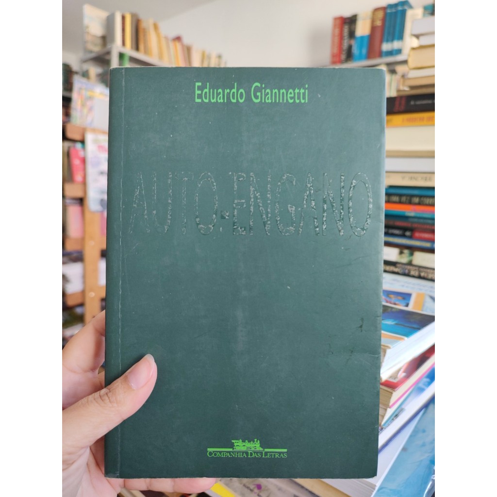 Auto-engano - Eduardo Giannetti