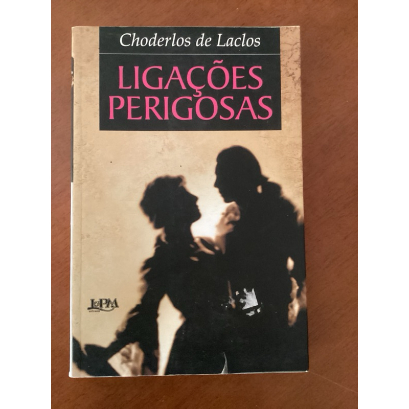 Livro: Ligações Perigosas - Choderlos de Laclos