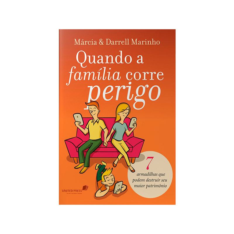 Livro Quando a família corre perigo | Márcia e Darrell Marinho