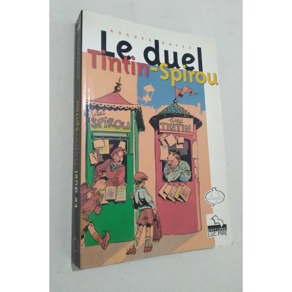 Livro francês sobre HQ - Le Duel Tintin - Spirou : entretiens avec les auteurs de l'âge d'or de la BD Belge