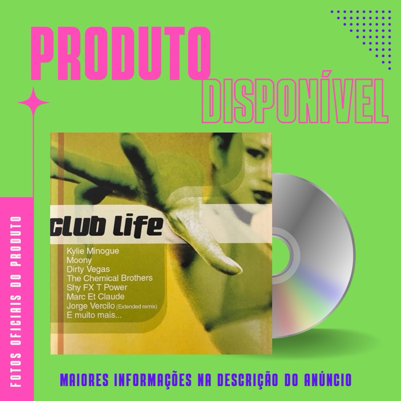 CD CLUB LIFE (Jorge Vercilo, Kylie Minogue, Moony, Moska, Dirty Vegas e Outros) *