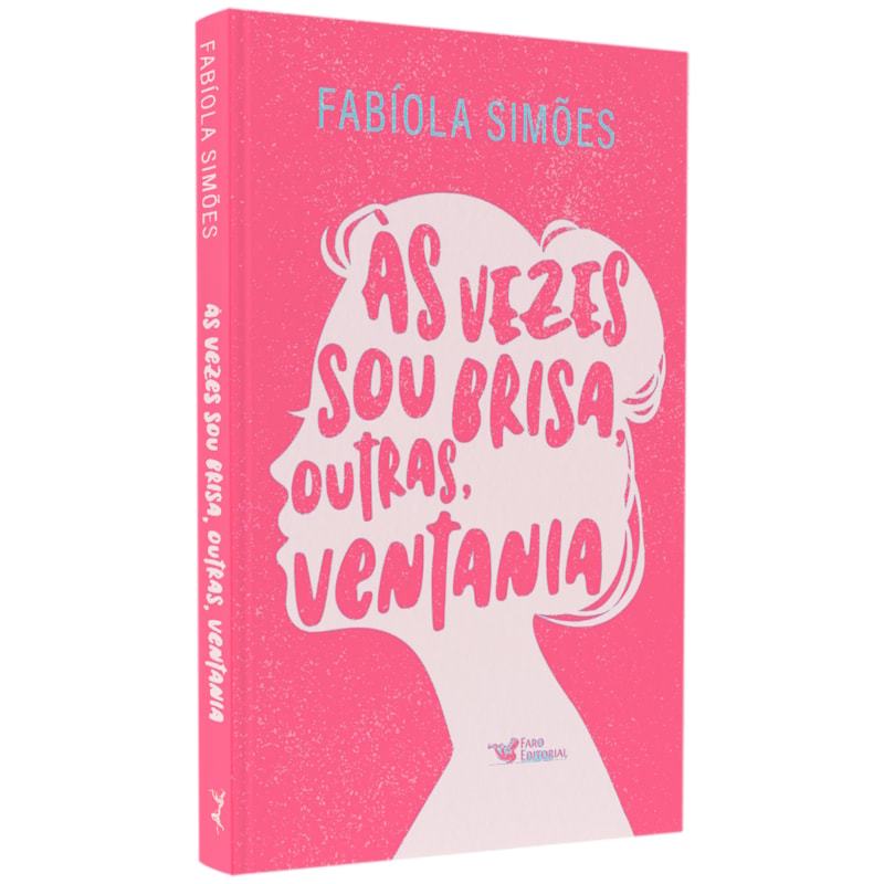 Livro Às Vezes Sou Brisa, Outras, Ventania | Fabíola Simões