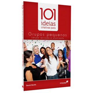 Livro 101 Ideias Criativas para Grupos Pequenos | David Merkh em Oferta na Shopee