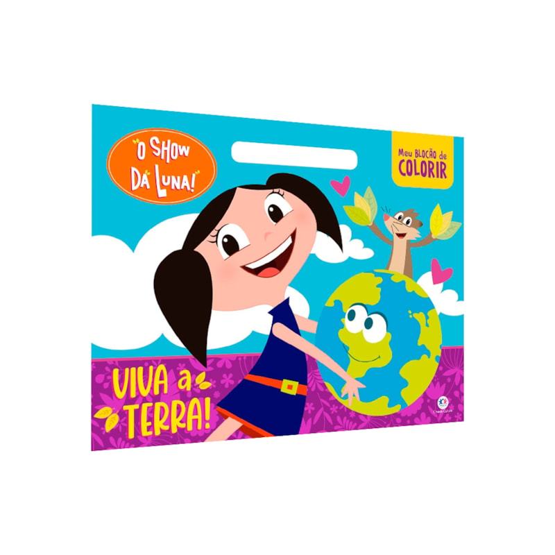 Livro O Show da Luna | Viva a Terra! | Meu Livrão de Colorir