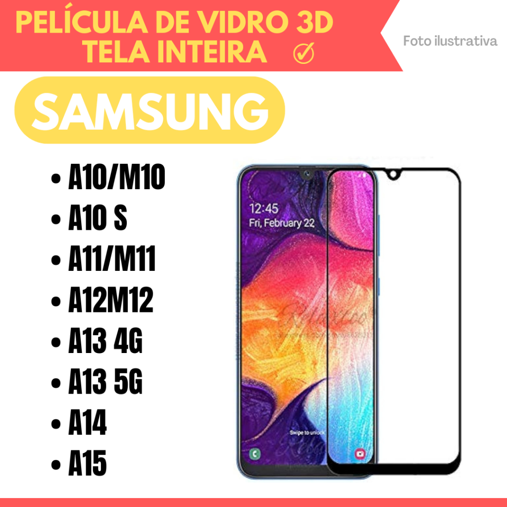 Película de vidro 3D Samsung A10|M10 / A10S / A11|M11 / A12|M12 / A13 4G / A13 5G / A14 / A15 / Protetor de Tela.