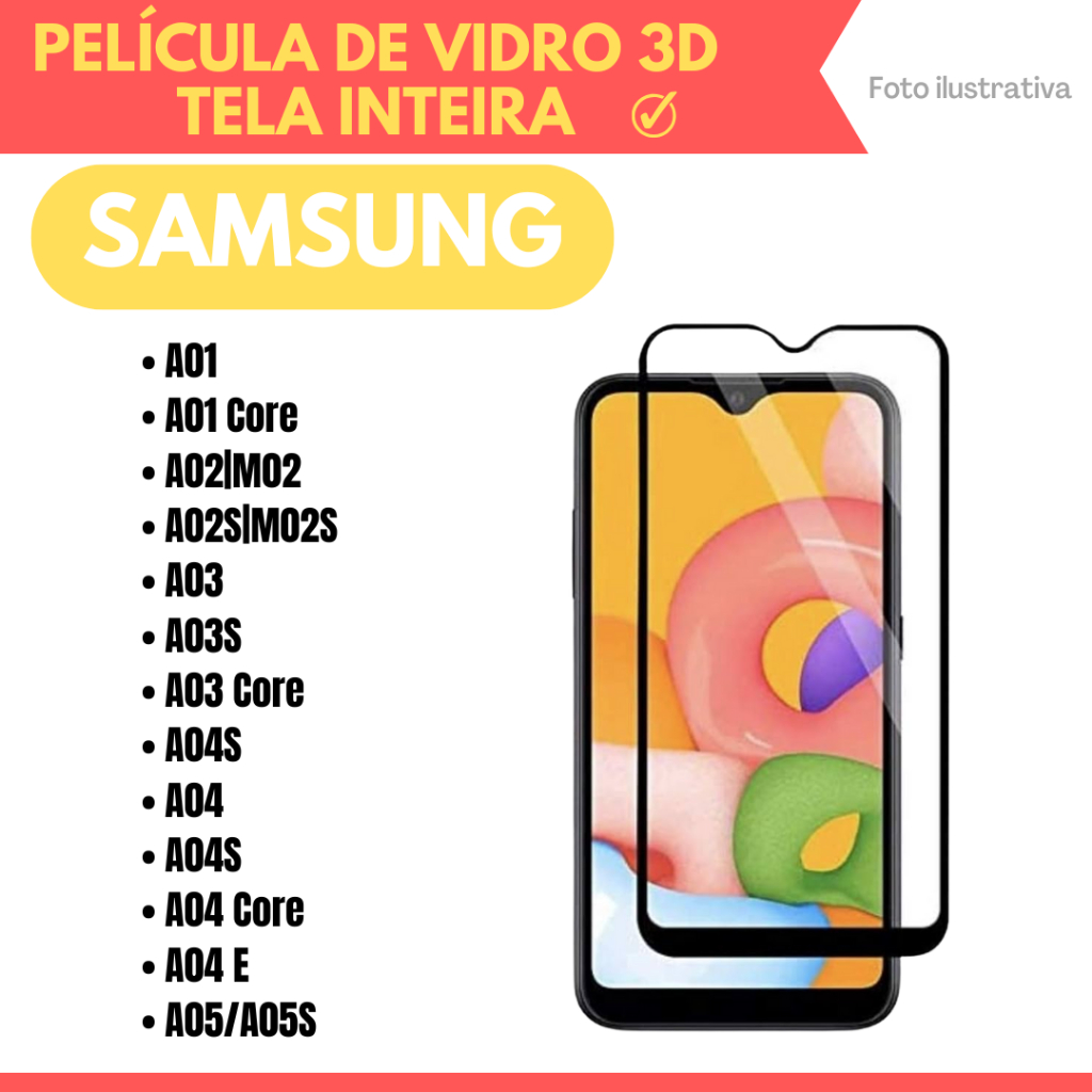 Película de vidro 3D A01/ A01 Core/ A02|M02/ A02S|M02S/ A03/ A03S/ A03 Core/ A04/ A04S/ A04 Core/ A04 E/ A05|A05S.