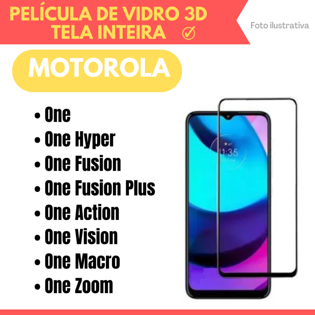 Película de vidro 3D Motorola One/ One Hyper/ One Fusion/ One Fusion Plus/ One Action/ One Vision/ One Macro/ One Zoom.