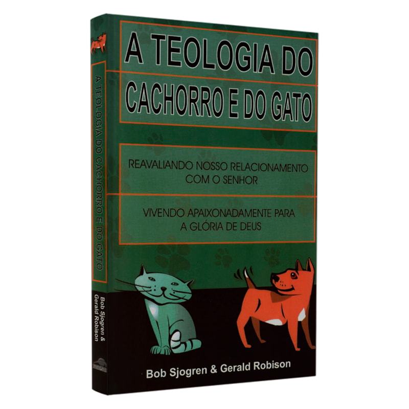 Livro A Teologia do Cachorro e do Gato | Bob Sjogren | Gerald Robison em Oferta na Shopee