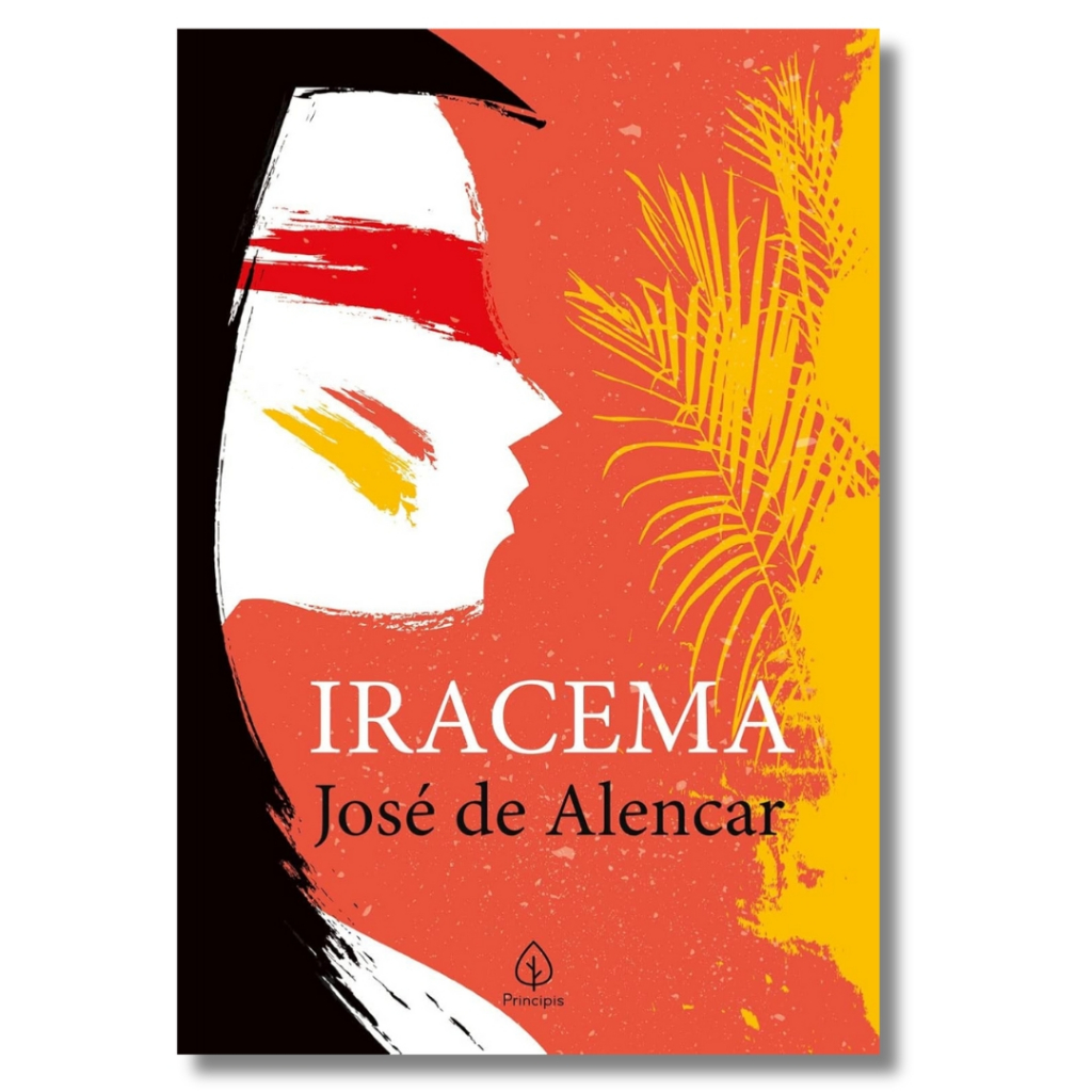 Iracema De José De Alencar Leitura Essencial Para Vestibulares, Enem E Apaixonados Por Literatura
