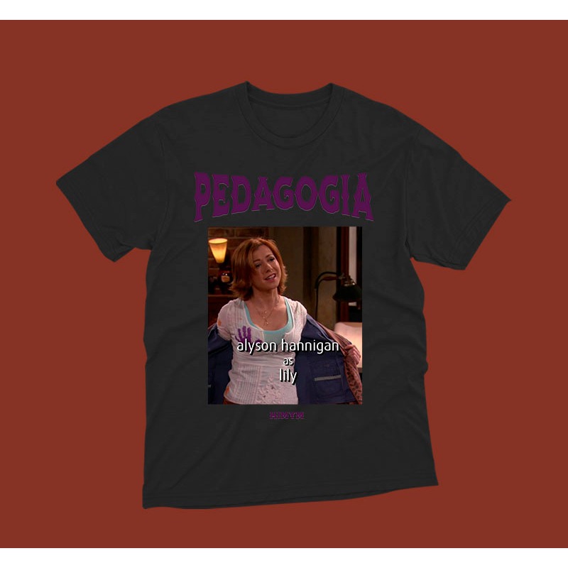 Camiseta Pedagogia How I Met Your Mother Seriado 100% Algodão Unissex