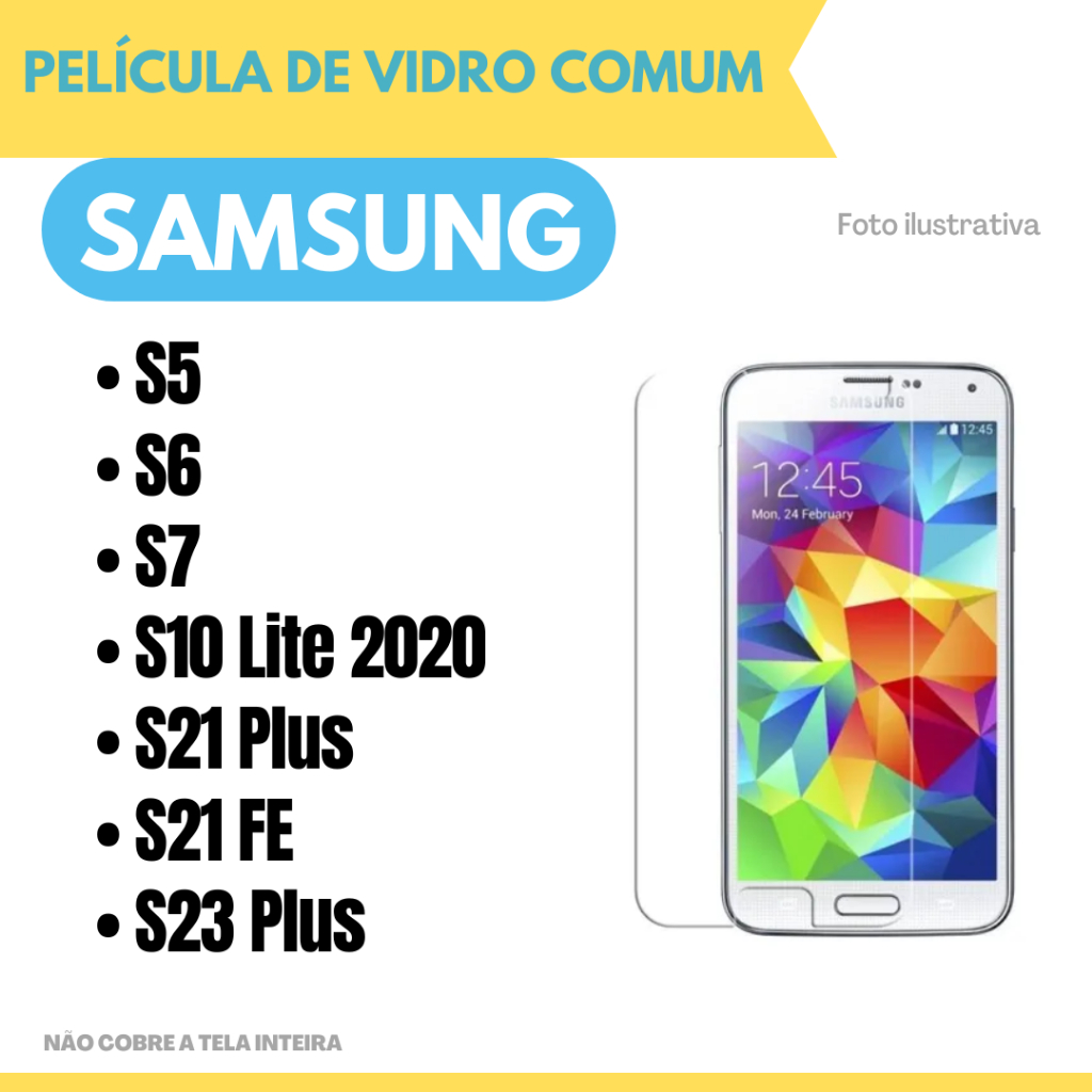 Película de Vidro Samsung S5 / S6 / S7 / S10 Lite 2020 / S21 Plus / S21 FE / S23 Plus / Protetor de Tela.