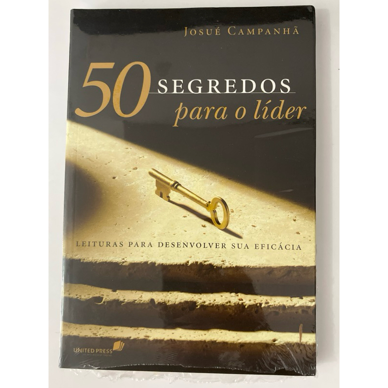 Livro 50 segredos para o Líder - Leitura para Desenvolver sua Eficácia - Autor Josué Campanhã