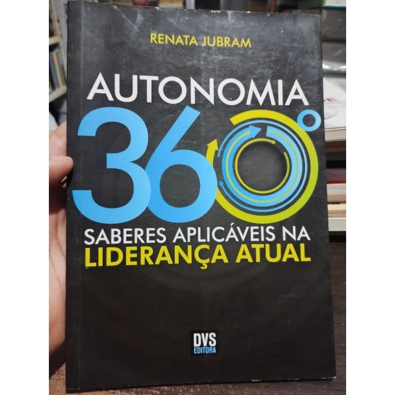 Autonomia 36⁰: Saberes aplicáveis na liderança atual
