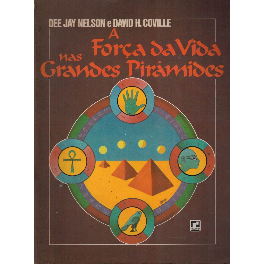 Livro A Força da Vida Nas Grandes Pirâmides