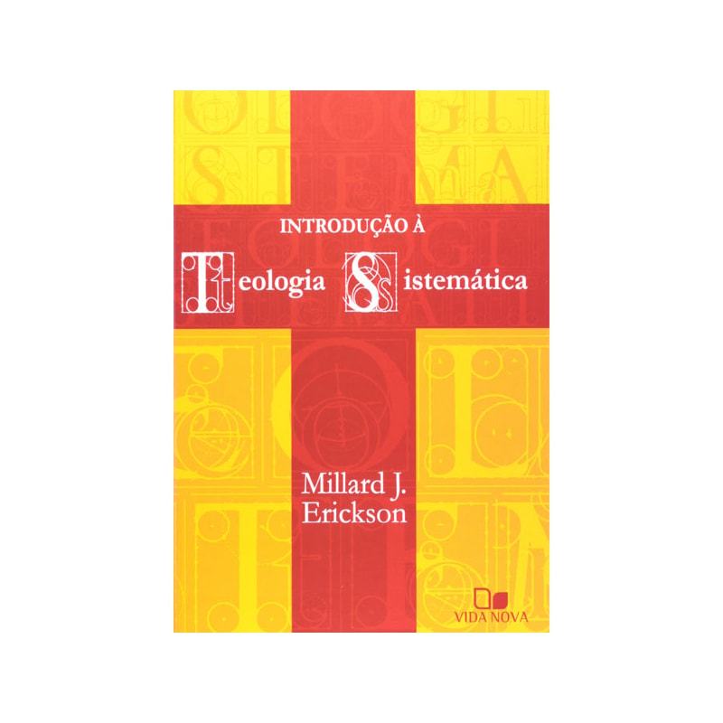Livro Introdução à Teologia Sistemática | Millard J. Erickson - Books & Magazines