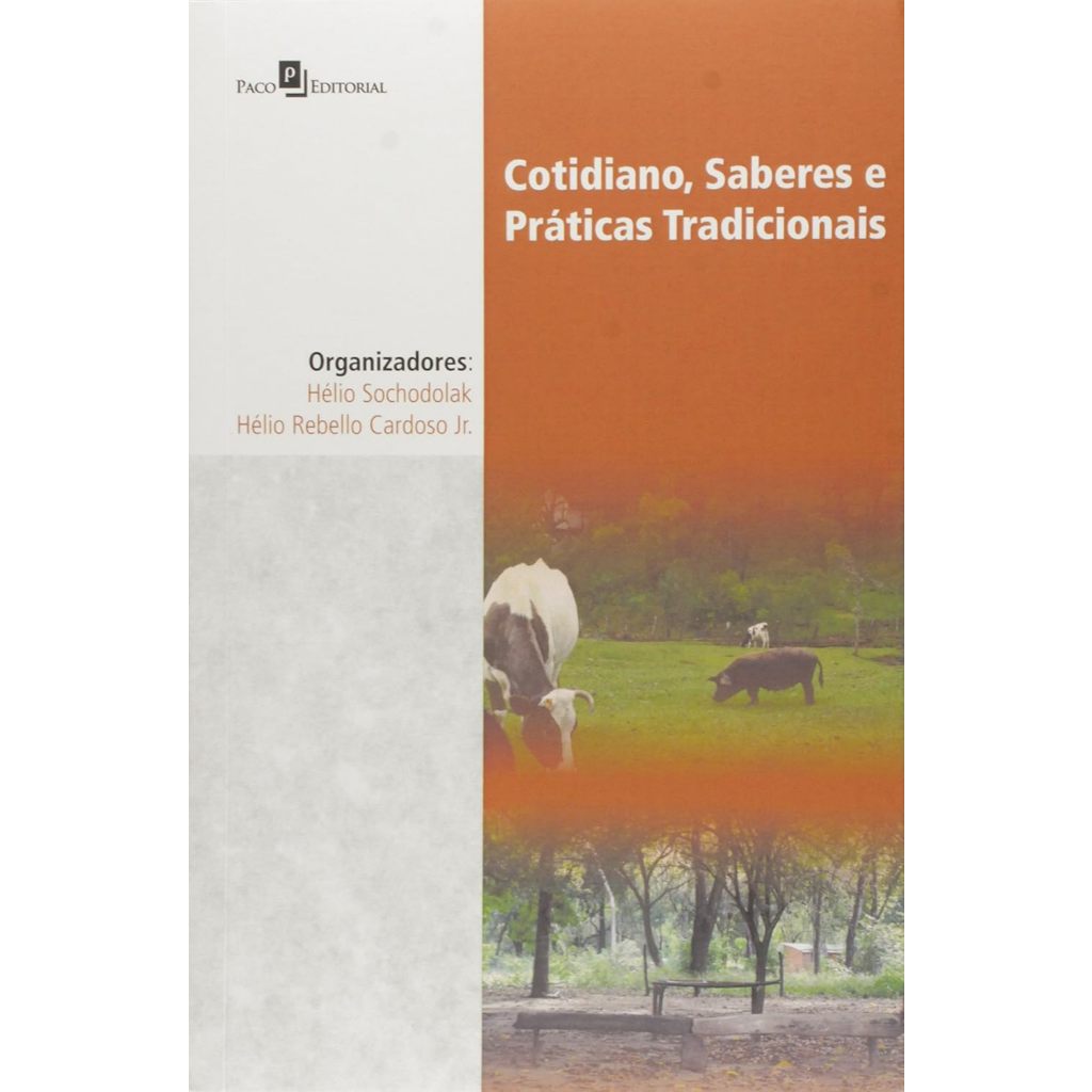 Cotidiano, Saberes e Práticas Tradicionais Capa comum – 1 agosto 2015 Edição Português  por Hélio Rebello Cardoso Jr. (E