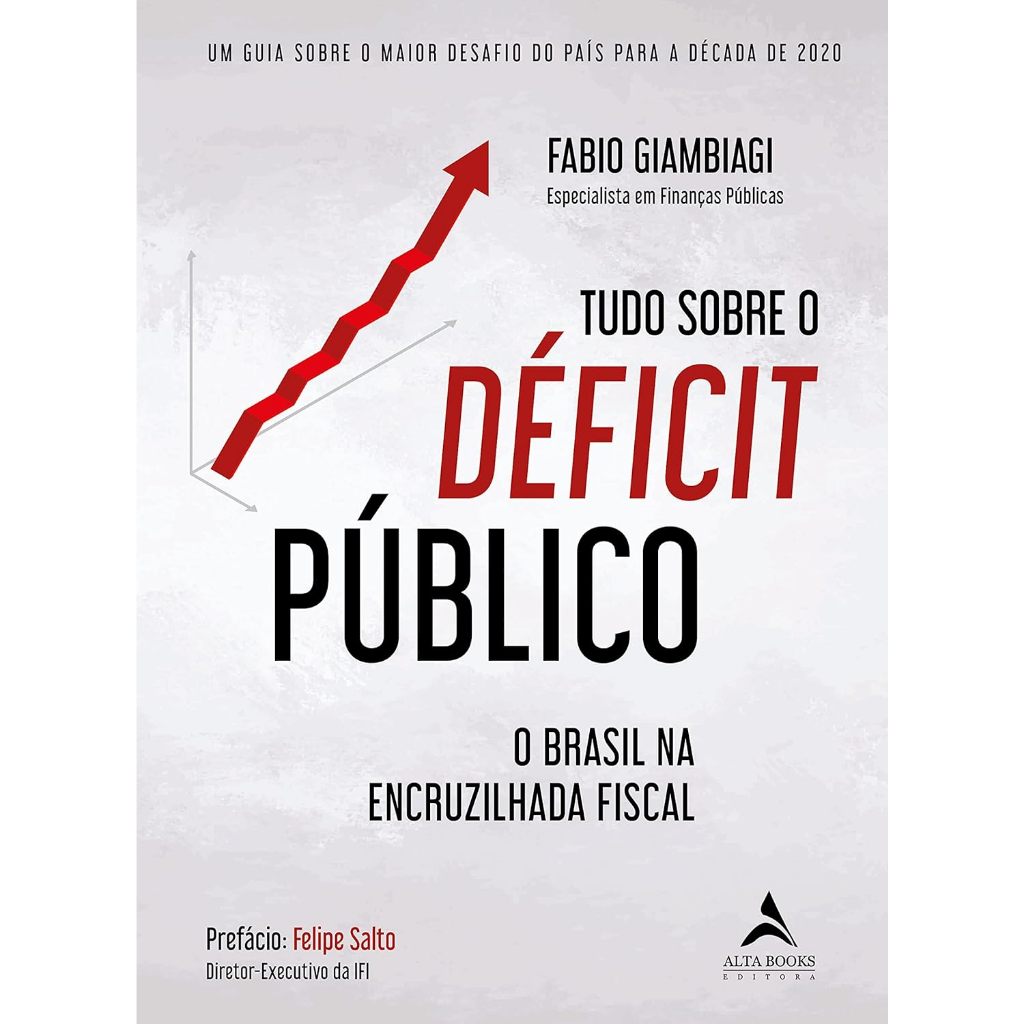 Tudo Sobre o Déficit Público: um Guia Sobre o Maior Desafio do País Para a Década de 2020