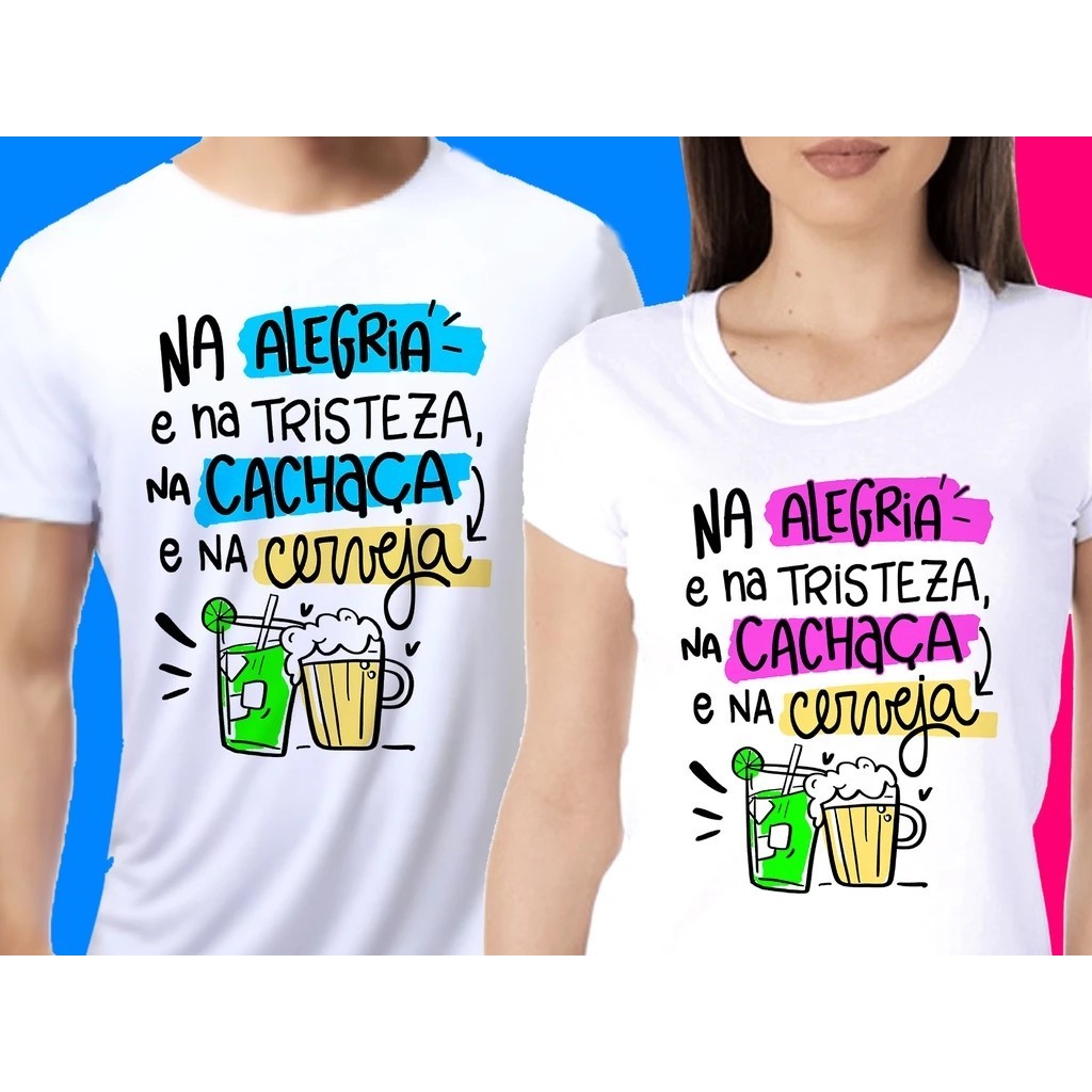 Kit 2 Camiseta Casal Dia Dos Namorados Na Cachaça E Na Cerveja 100% Premium