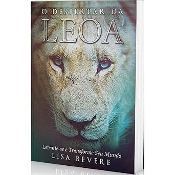 O despertar da leoa Lisa Bevere