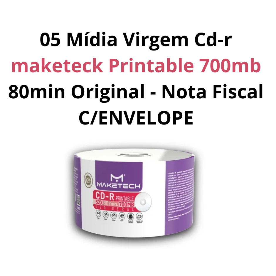 05 Mídia Virgem Cd-r maketeck Printable 700mb 80min Original - Nota Fiscal C/ENVELOPE
