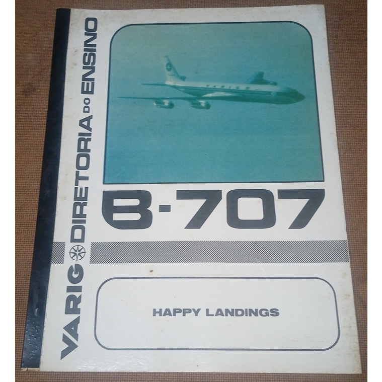 Varig - Happy Landings Good Year B-707 Boeing - Para Pilotos
