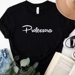 Baby Look Professora Camisa Algodão T-shirt Profissão Escola Educação Encina Disciplina Pedagogia Criança Tumblr Uniform