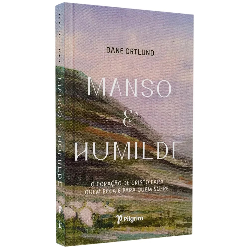 Manso e Humilde - Dane Ortlund - Capa Dura em Oferta na Shopee