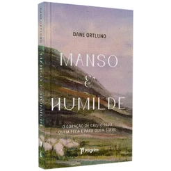 Livro Manso e Humilde Dane Ortlund Capa Dura