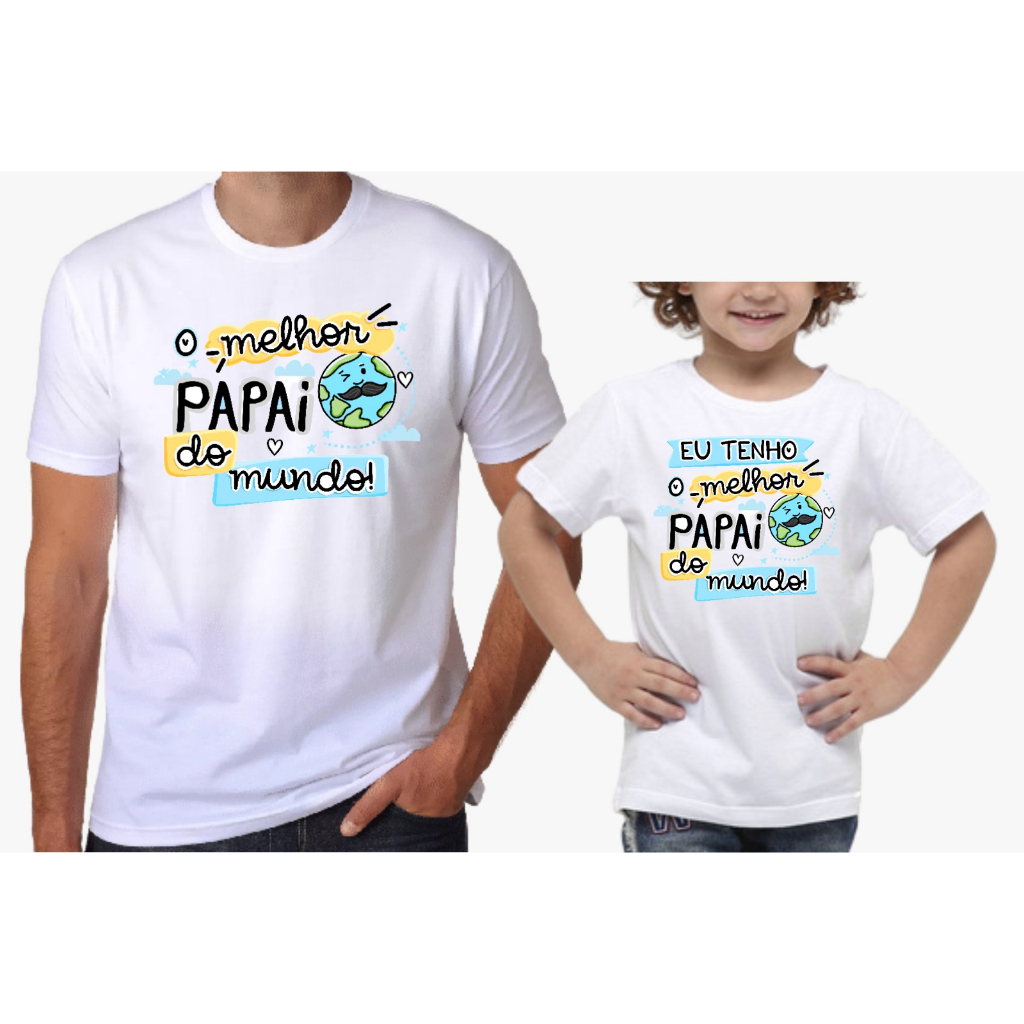 Camiseta Tal Pai Tal Filho Eu tenho o Melhor Pai do Mundo Kit 2 Peças Pai e Filho