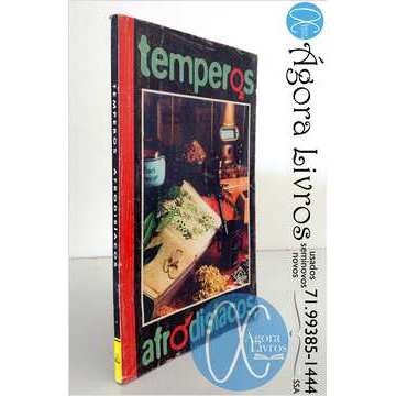 Temperos Afrodisíacos - Ediouro Publicações S. A.