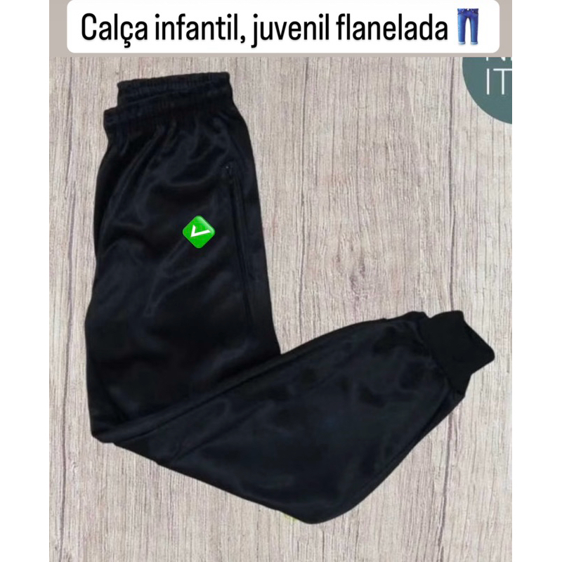CALÇA INFANTIL JUVENIL DO 2 AO 16 FLANELADA EXCELENTE PARA ESCOLA