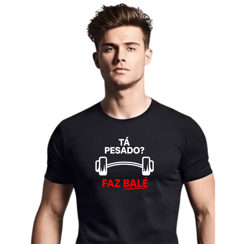 Camiseta Academia Ta Pesado? Faz Balé Confortável