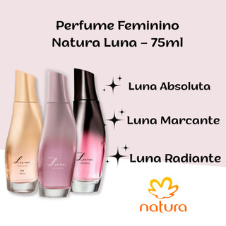 Perfume Feminino Masculino Natura Luna Absoluta / Luna Radiante / Luna Marcante – 75ml | Original, Fixação Prolongada