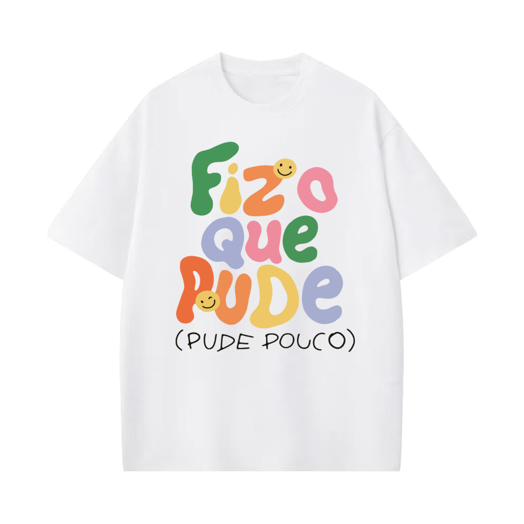 [Camiseta Premium em Algodão Puro]SISI Frase o que pude Blusa feminina masculina unissex estampas legais divertidas em Oferta na Shopee