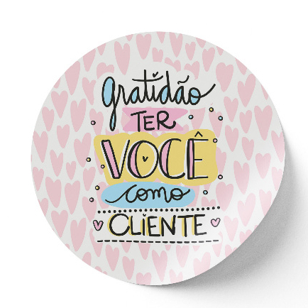 Tag Adesiva Redonda "Gratidão ter você como cliente " | Impressão de Alta Qualidade | Fundo branco com corações rosas