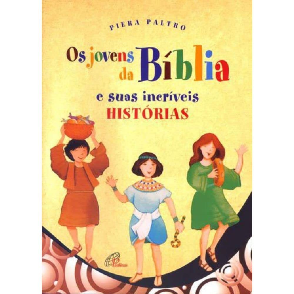 Os jovens da Bíblia e suas incríveis histórias Capa comum – Edição padrão, 14 março 2002 Edição Português  por Piera Pal