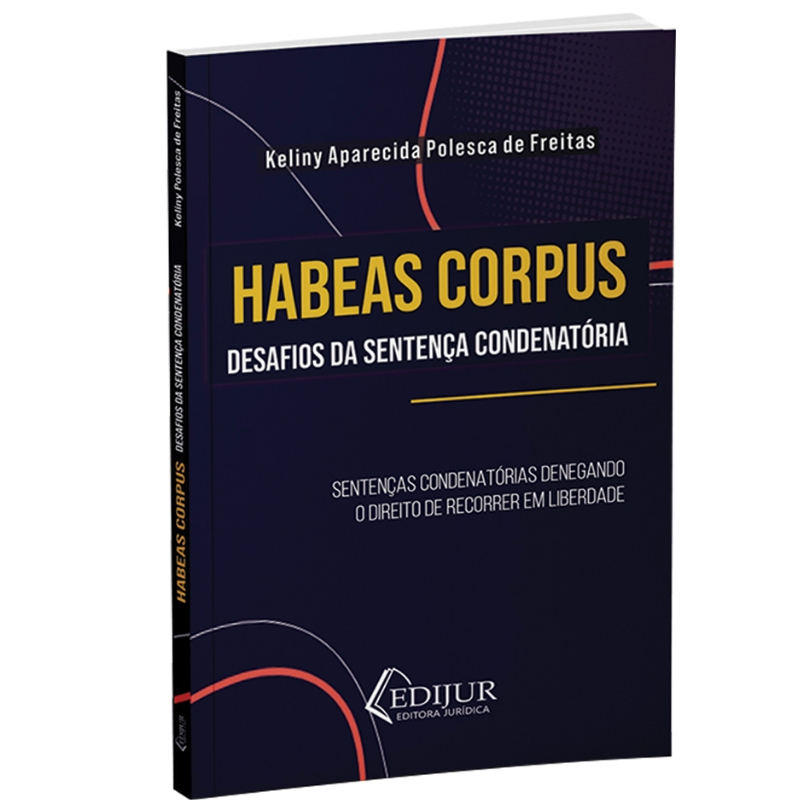 Habeas Corpus - Desafios da Sentença Condenatória