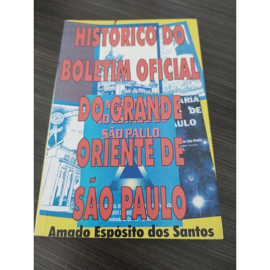 Livro Historico do Boletim Oficial do Grande Oriente de Sao Paulo Amado Esposito dos Santos maconaria