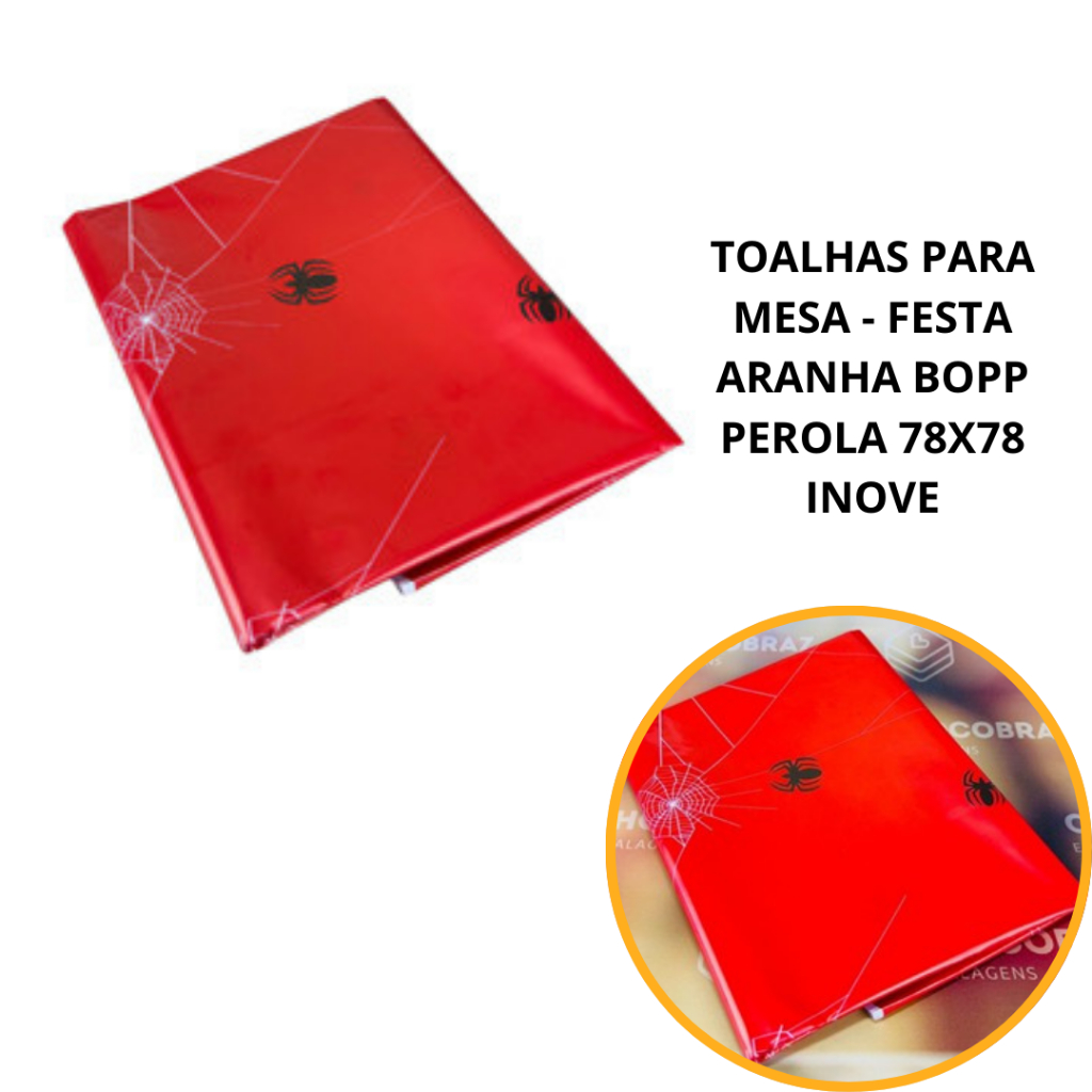10~50 TOALHAS PARA MESA - FESTA ARANHA BOPP PEROLA 78x78 INOVE em Oferta na Shopee