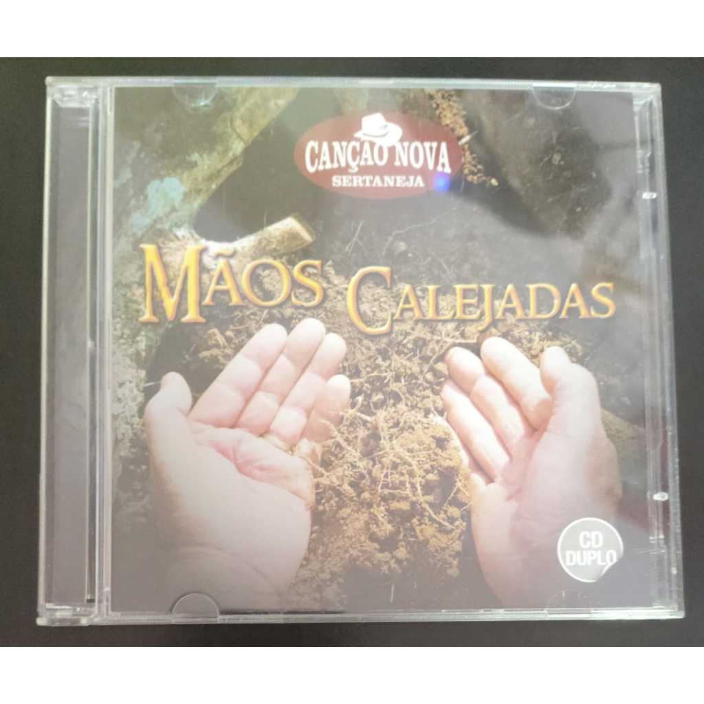 cd duplo canção nova sertanejo mão calejadas