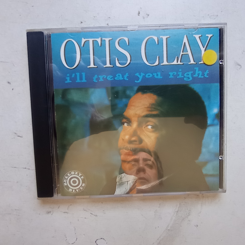 CD Otis Clay - I'll Treat You Right - 1994