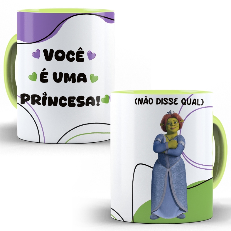 Caneca Colorida Você é Uma princesa Xicara Princesa Fiona Presente