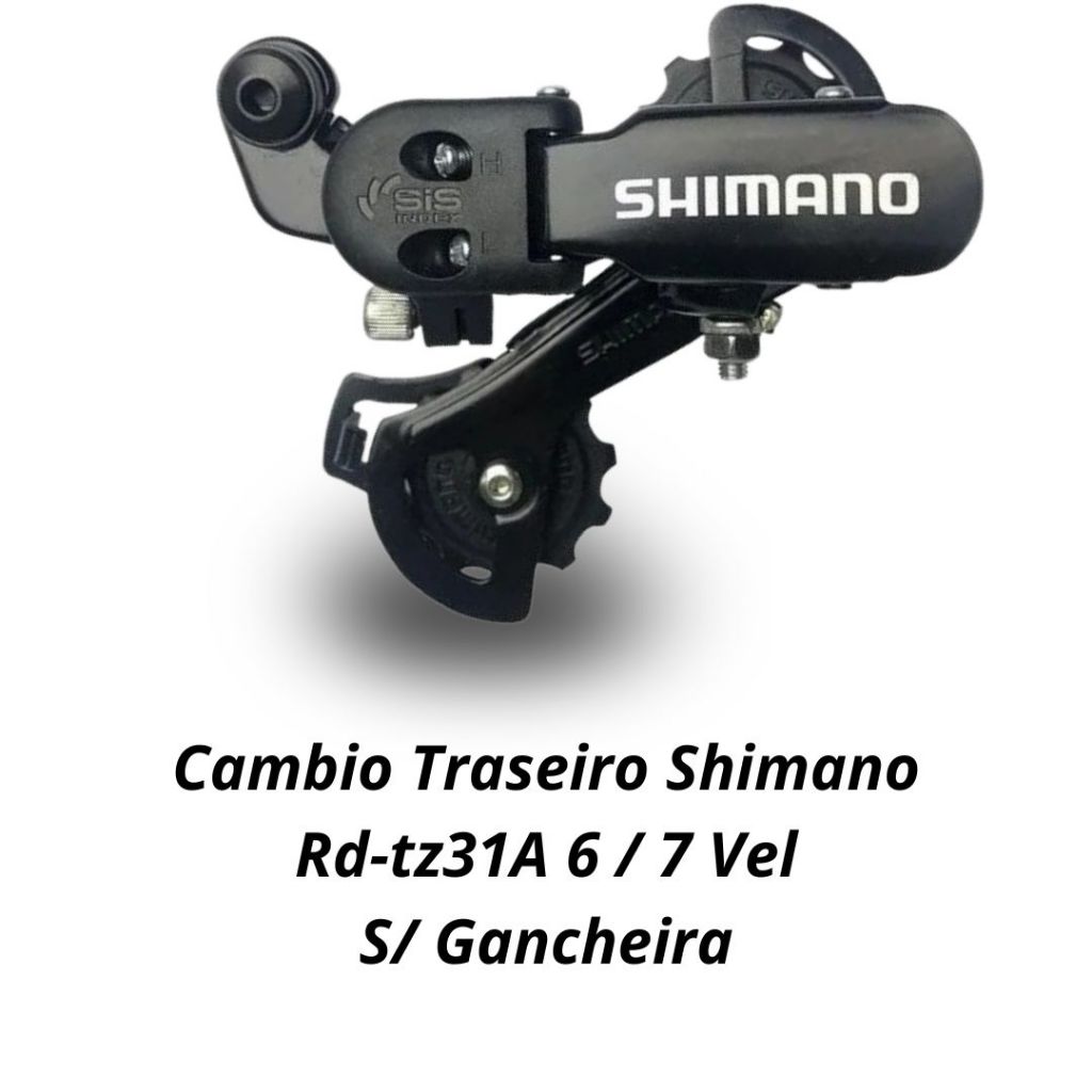 Cambio Traseiro Shimano Tz31 SIS INDEX 6/7v Sem Gancheira Mtb Bike