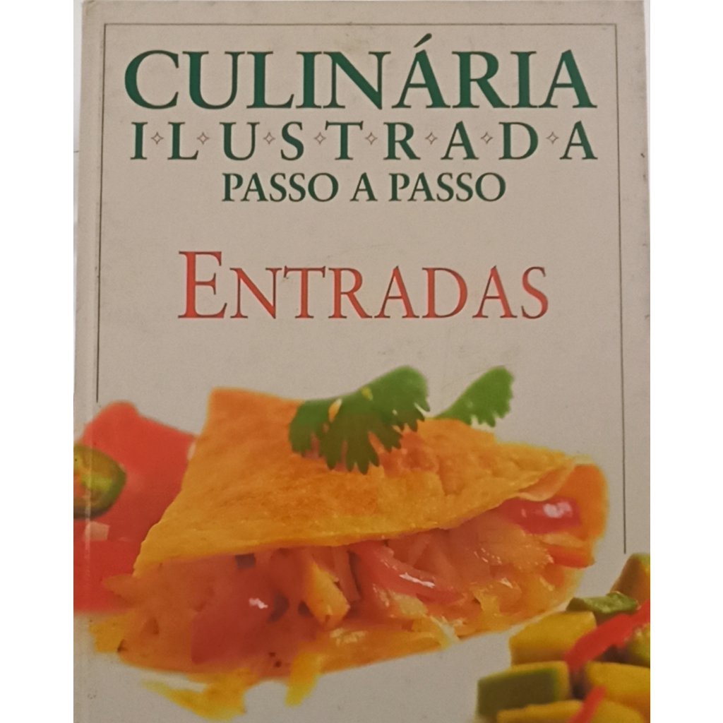 Culinária Ilustrada Passo a Passo - Entradas