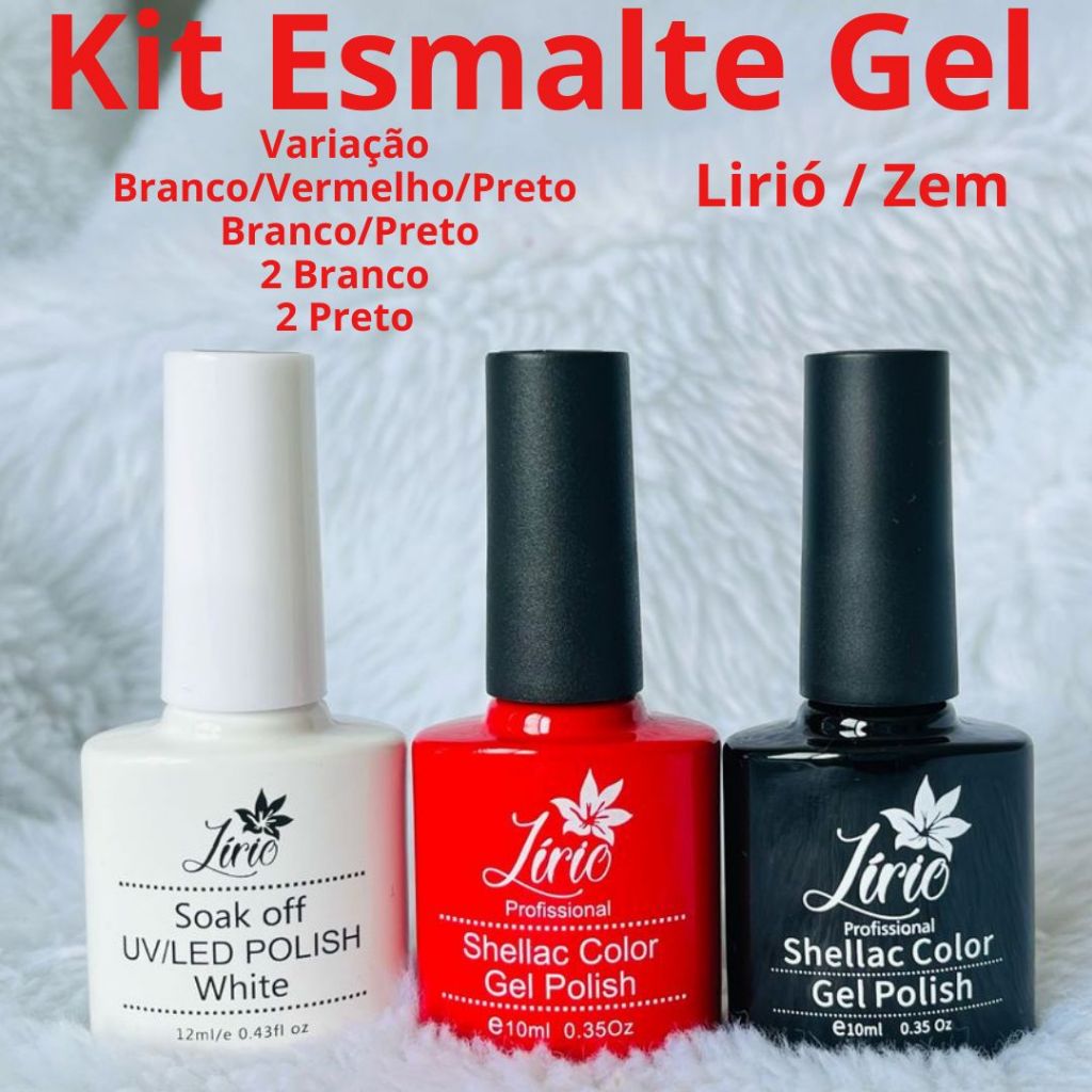 Kit Esmalte em Gel Preto / Vermelho / Branco 2 e 3 unidades Lirií/Zem escolha sua Variação