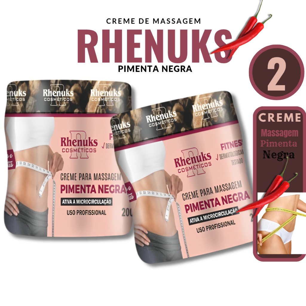 Kit 2 Creme PIMENTA NEGRA Redutor de Medidas 200g - Rhenuks Cosméticos Kit 2 Creme PIMENTA NEGRA Redutor de Medidas 200g - Rhenuks Cosméticos