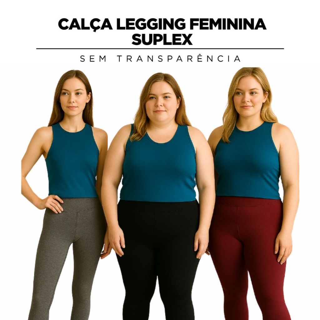 Calça Legging Feminina Suplex do P ao Plus size moda confortável, durável, e tem boa respirabilidade